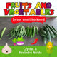 Fruits and Vegetables in our small backyard