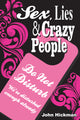 Sex, Lies & Crazy People