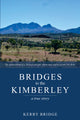 Bridges to the Kimberley