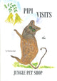 Pipi Visits the Jungle Pet Shop