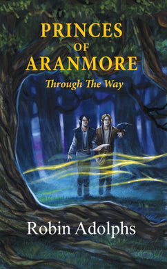 Princes of Aranmore - Through The Way