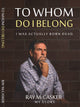 To Whom Do I Belong : Blood is Thicker Than Water