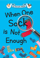 When One Sock is Not Enough