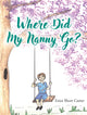Where Did My Nanny Go?