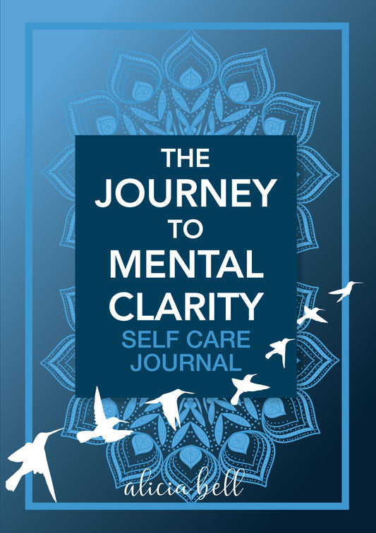 The Journey to Mental Clarity – Self Care Journal