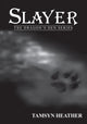 Slayer: The Dragon’s Den Series