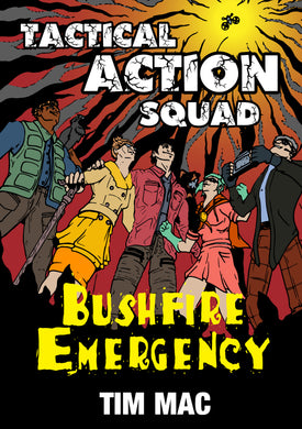 Tactical Action Squad: Bushfire Emergency