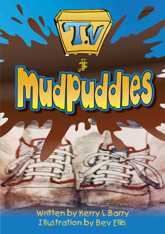 TV and Mud Puddles