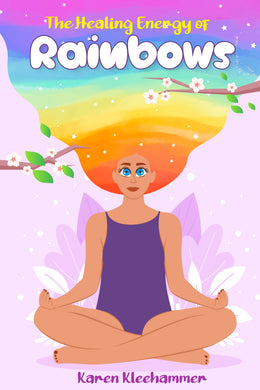 The Healing Energy of Rainbows