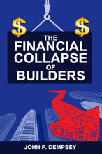 The Financial Collapse of Builders