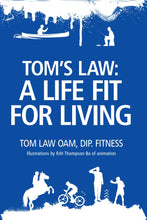 Tom's Law: A life fit for living